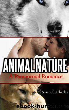 Animal Nature: A Paranormal Romance (The Animal Sagas) by Charles Susan G