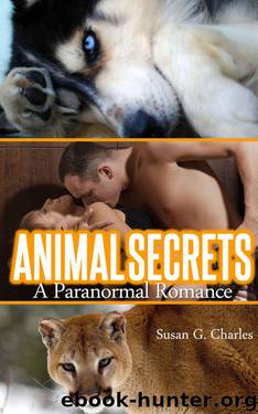 Animal Secrets: A Paranormal Romance (The Animal Sagas) by Charles Susan G