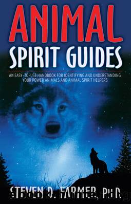 Animal Spirit Guides by Steven D. Farmer Ph.D
