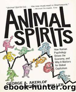 Animal Spirits by Shiller Robert J. & Akerlof George A