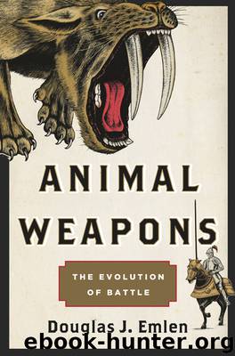 Animal Weapons by Douglas J. Emlen