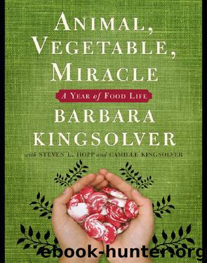 Animal, Vegetable, Miracle: A Year of Food Life by unknow