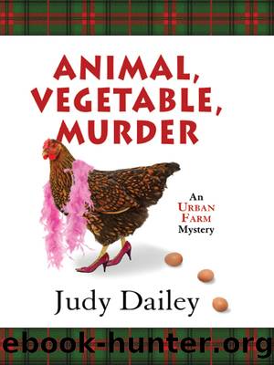 Animal, Vegetable, Murder by Judy Dailey