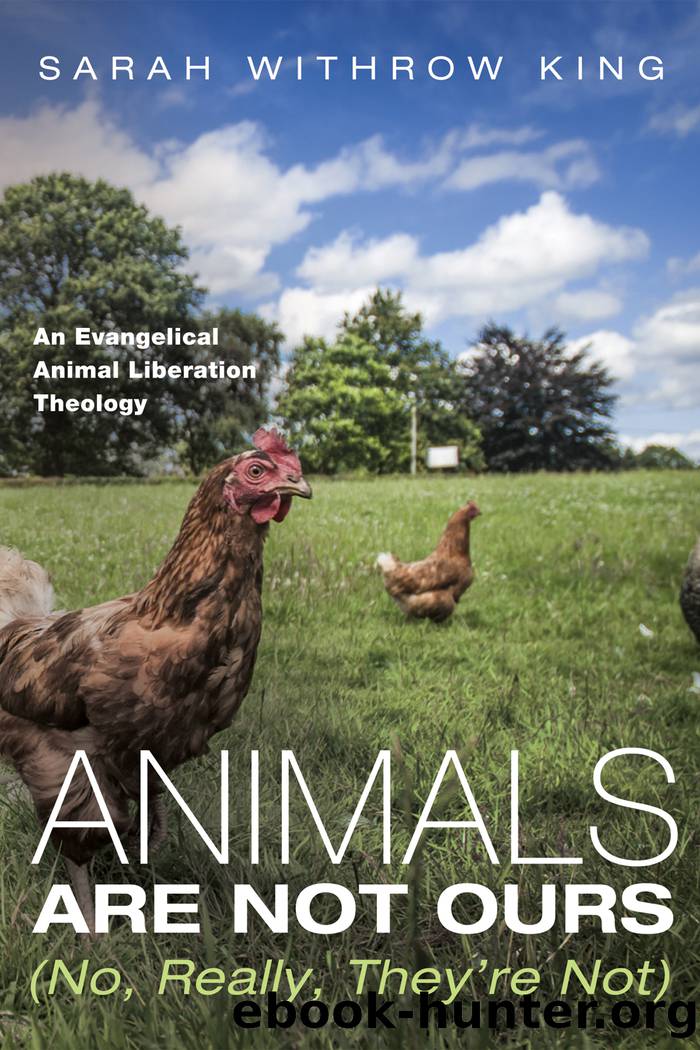 Animals Are Not Ours (No, Really, Theyâre Not) by King Sarah Withrow;