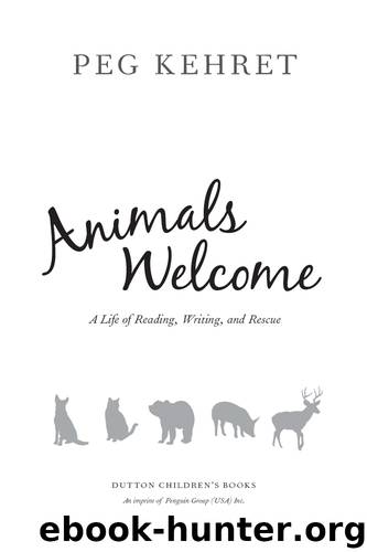 Animals Welcome by Peg Kehret