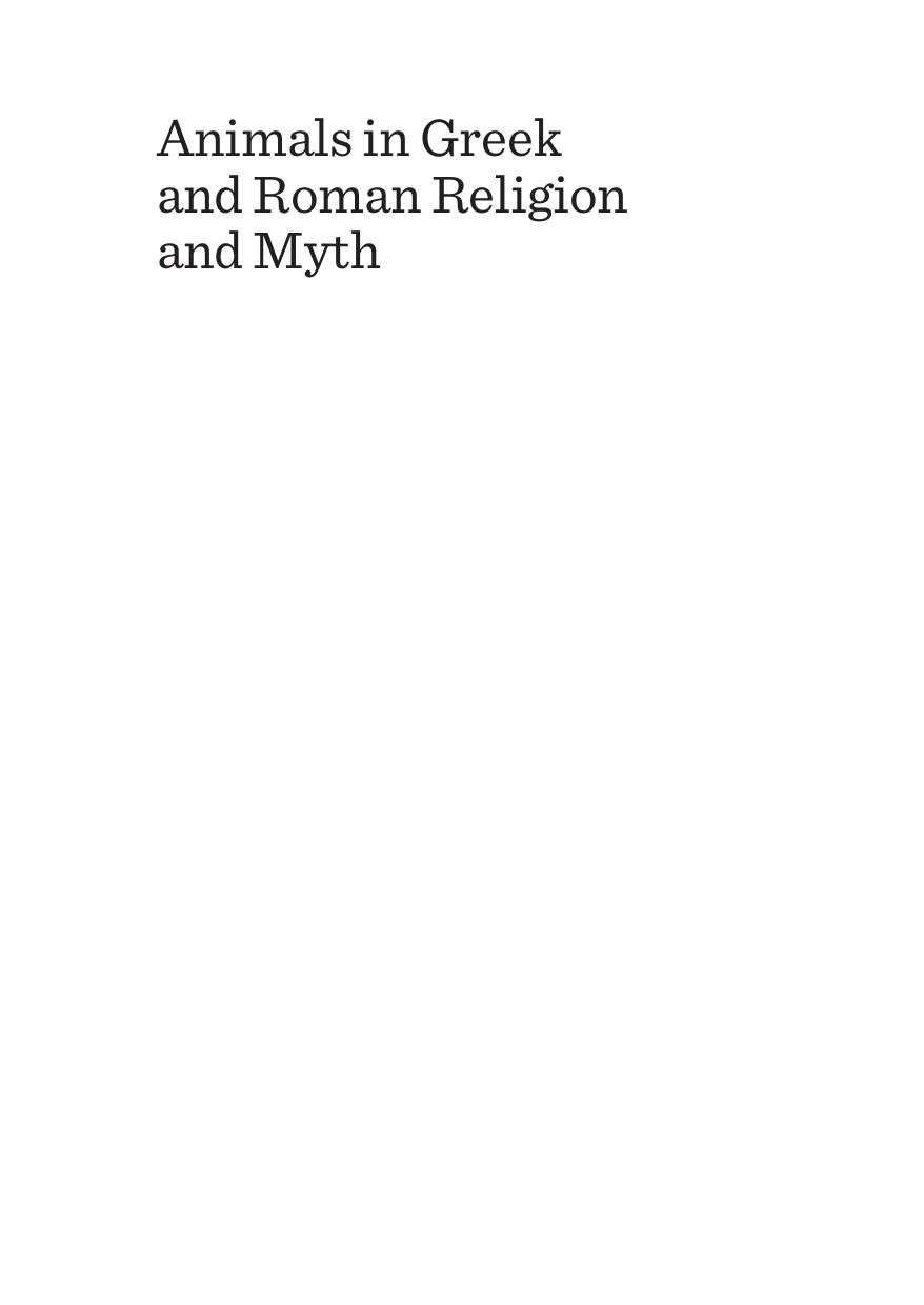 Animals in Greek and Roman Religion and Myth by Patricia A. Johnston; Attilio Mastrocinque; Sophia Papaioannou