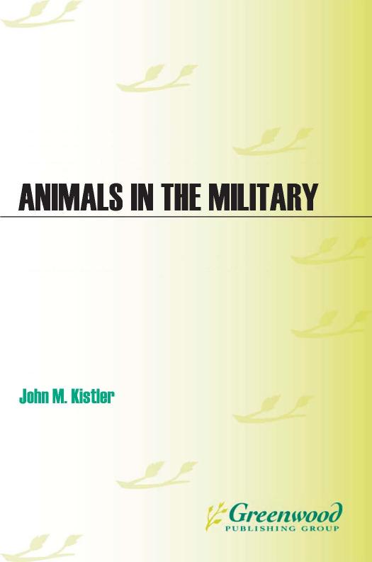 Animals in the Military: From Hannibal's Elephants to the Dolphins of the U.S. Navy by Unknow