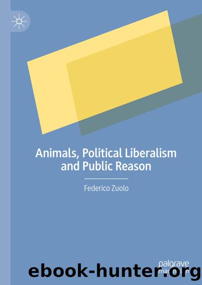 Animals, Political Liberalism and Public Reason by Federico Zuolo