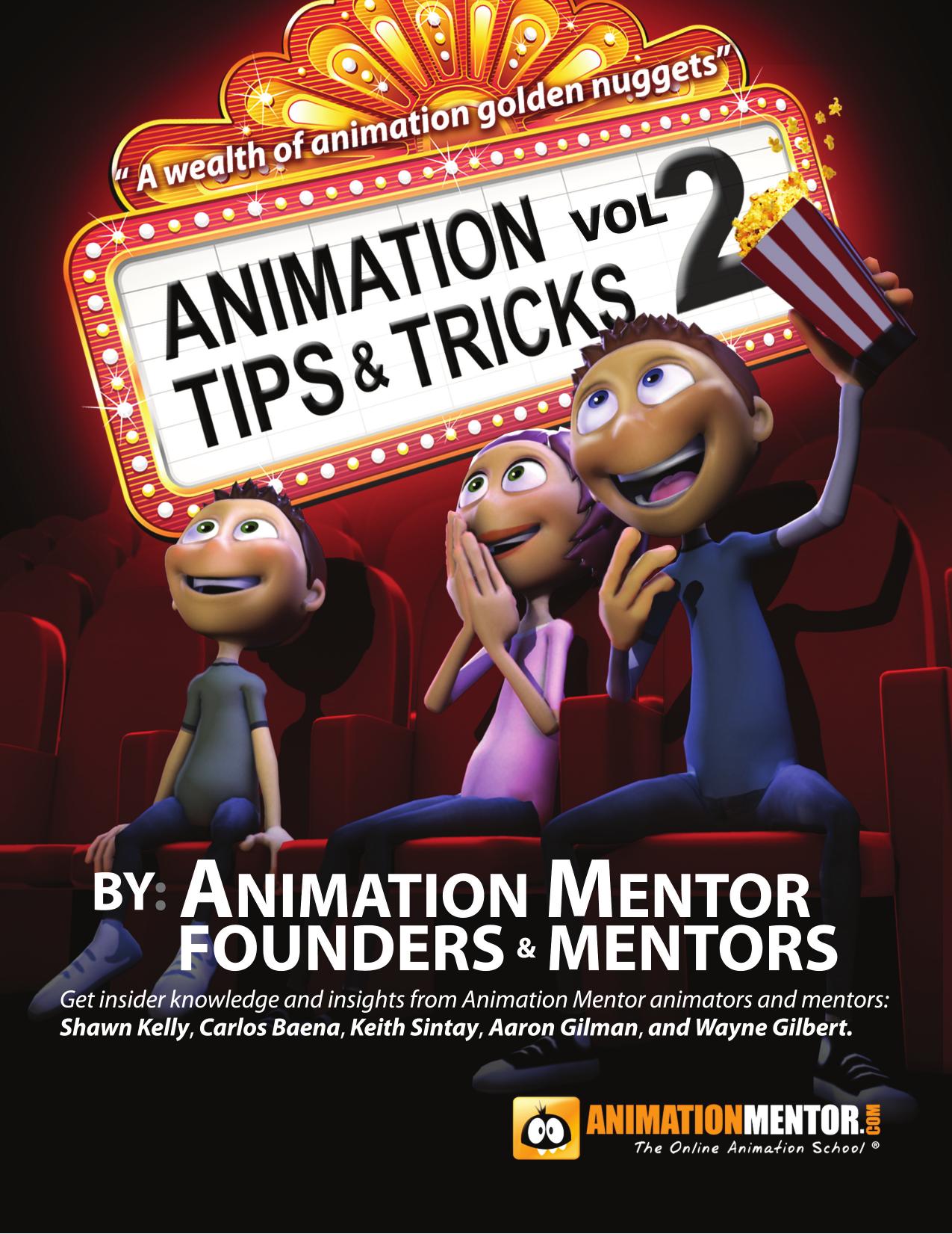 Animation Tips & Tricks vol.2 by Shawn Kelly Carlos Baena