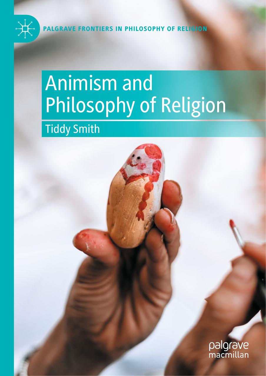 Animism and Philosophy of Religion by Tiddy Smith