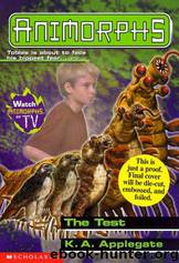 Animorphs #43: The Test by K. A. Applegate