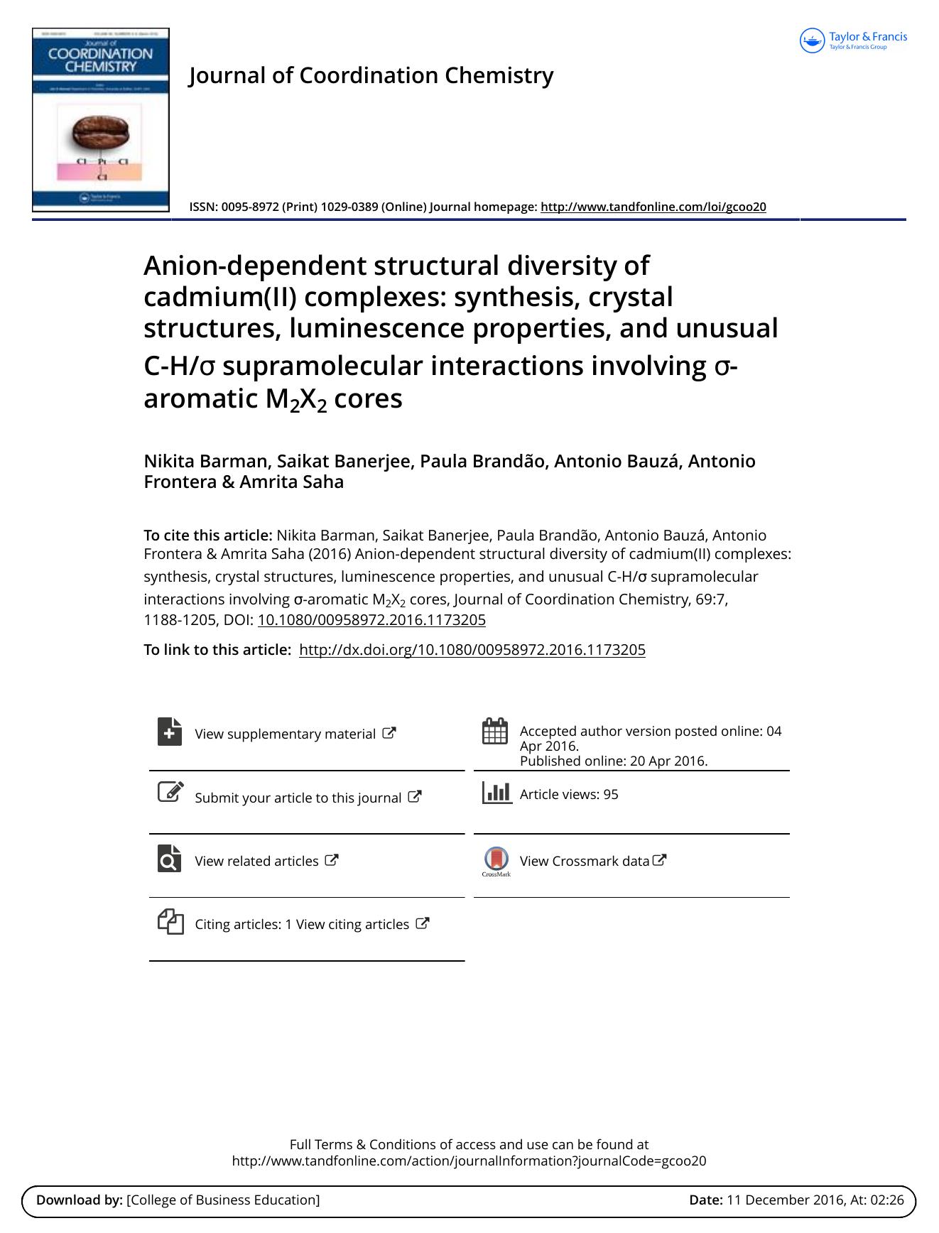 Anion-dependent structural diversity of cadmium(II) complexes: synthesis, crystal structures, luminescence properties, and unusual C-HÏ supramolecular interactions involving Ï-aromatic M2X2 cores by Nikita Barman & Saikat Banerjee & Paula Brandão & Antonio Bauzá & Antonio Frontera & Amrita Saha