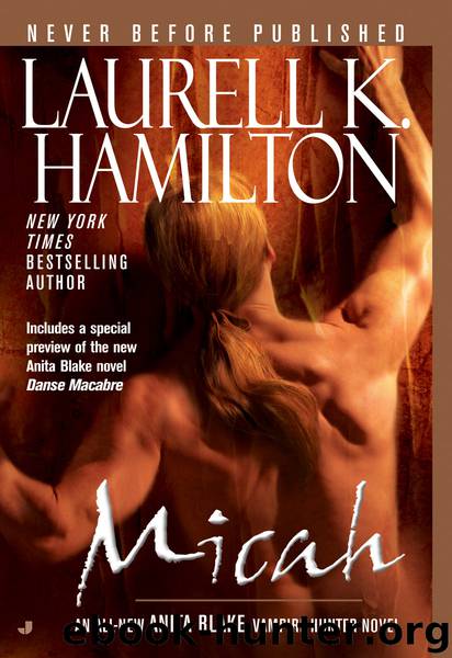 Anita Blake: Vampire Hunter #13 - Micah by Laurell K. Hamilton