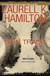 Anita Blake: Vampire Hunter #17 - Skin Trade by Laurell K. Hamilton