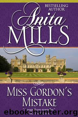 Anita Mills by Miss Gordon's Mistake