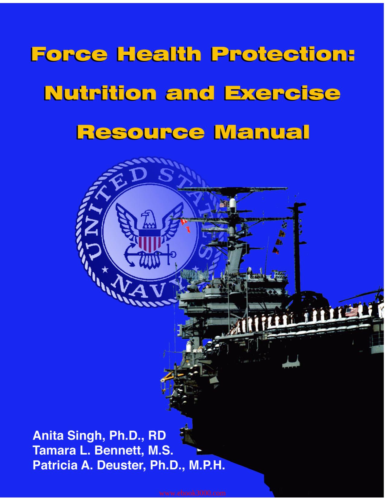 Anita Singh - Force Health Protection: Nutrition and Exercise Resource Manual by Unknow
