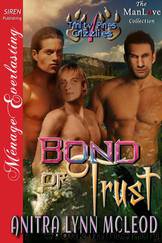Anitra Lynn McLeod - Trinity Pines Grizzlies 1 - Bond of Trust by Anitra Lynn McLeod - Trinity Pines Grizzlies 1 - Bond of Trust