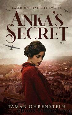 Anka's Secret: An epic, heartbreaking, and powerful World War 2 novel based on true events by Tamar Ohrenstein