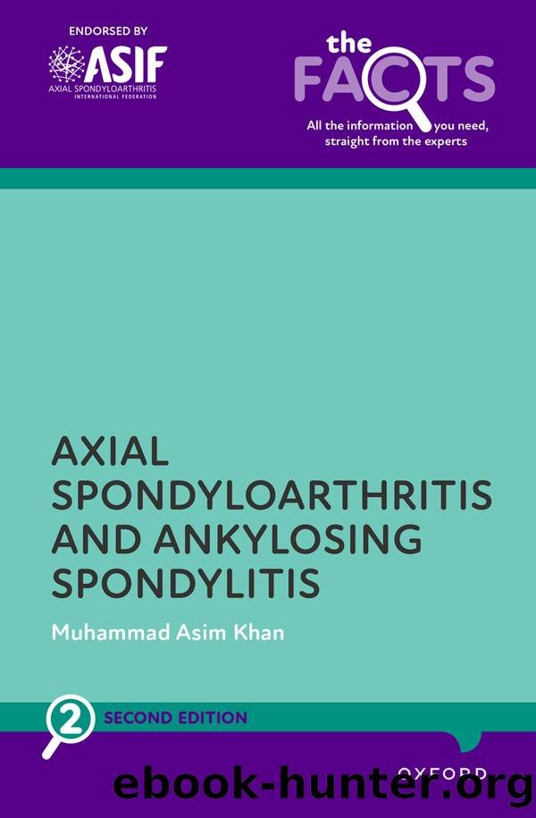 Ankylosing Spondylitis and Axial Spondyloarthritis by Khan Muhammad Asim;