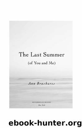 Ann Brashares - The Last Summer (of You and Me) by Ann Brashares
