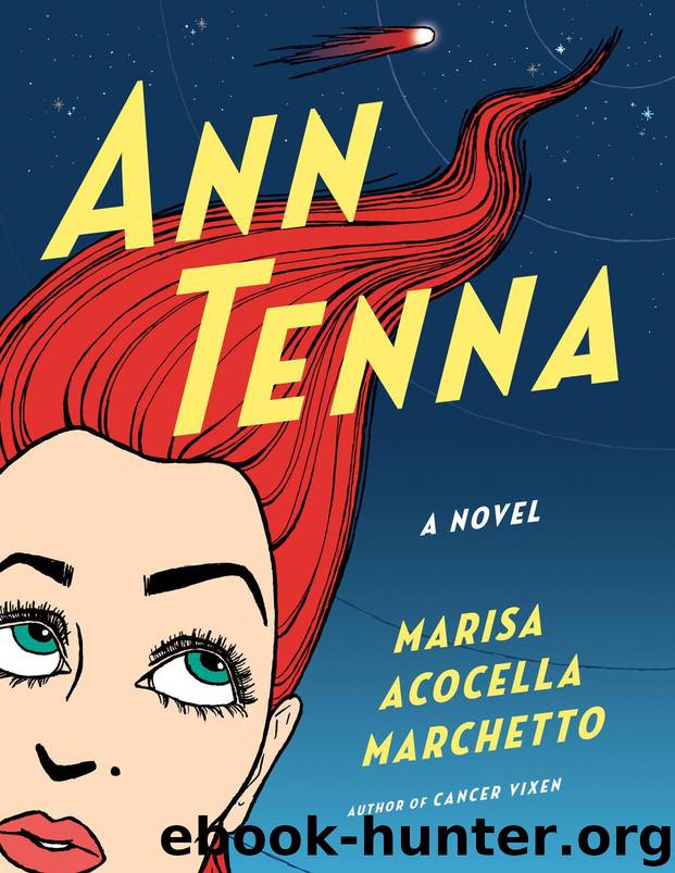 Ann Tenna: A novel by Marchetto Marisa Acocella