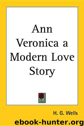 Ann Veronica a Modern Love Story by H. G. Wells