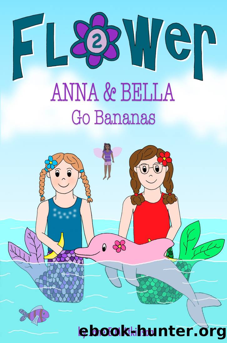 Anna & Bella Go Bananas by Jane E M Atkinson