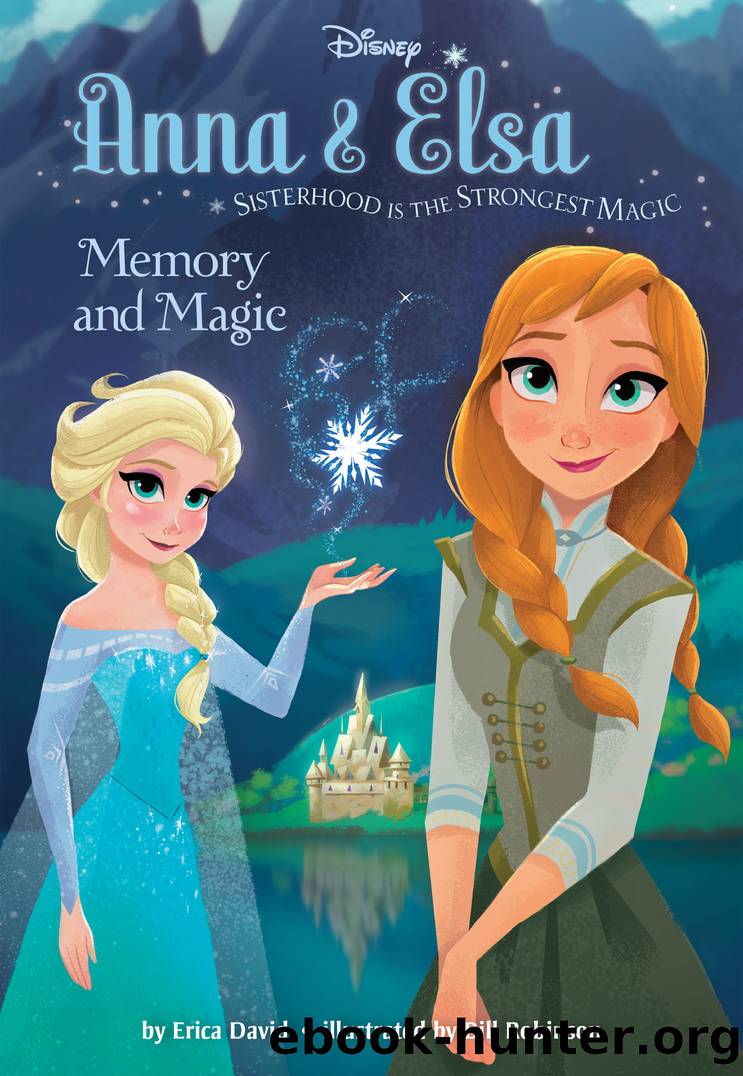 Anna & Elsa #2: Memory and Magic (Disney Frozen) by Disney Book Group