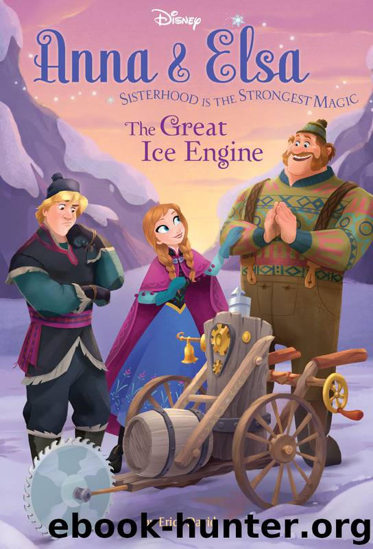 Anna & Elsa: The Great Ice Engine by Disney Book Group