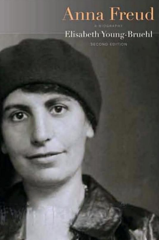 Anna Freud: A Biography, Second Edition by Elisabeth Young-Bruehl Ph.D