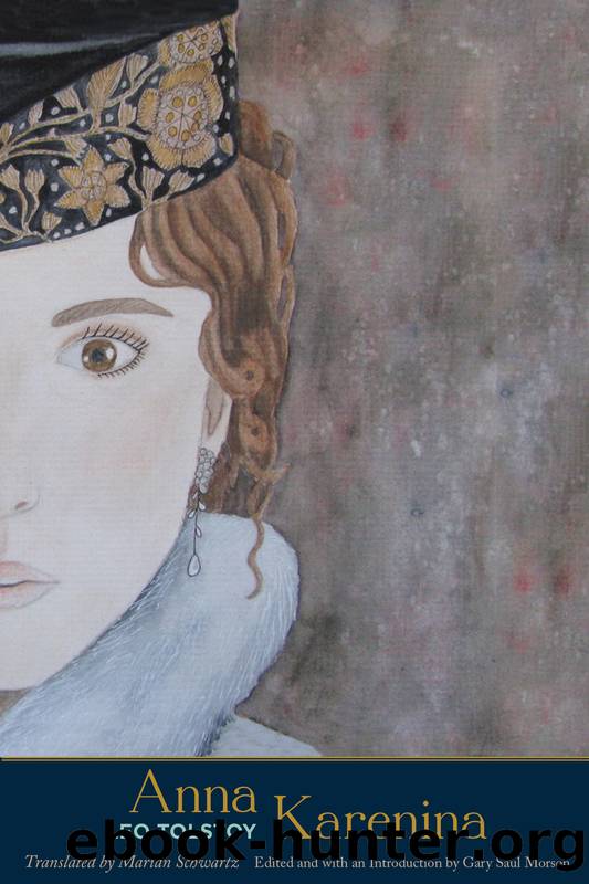 Anna Karenina (Marian Schwartz Translation) by Leo Tolstoy