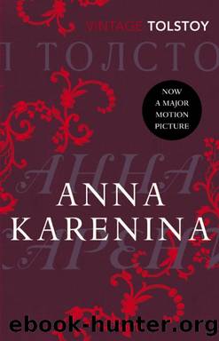 Anna Karenina by Leo Tolstoy & Louise Maude