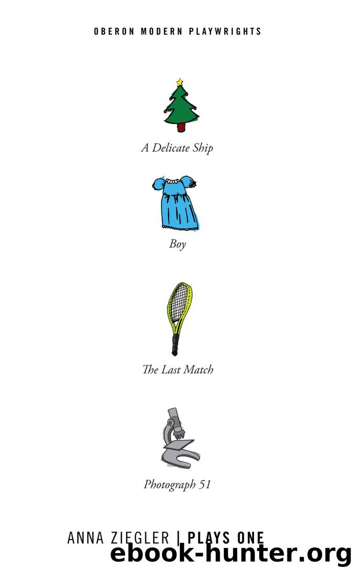 Anna Ziegler: Plays One by Ziegler Anna