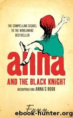 Anna and the Black Knight: Incorporating Annaâs Book by Fynn