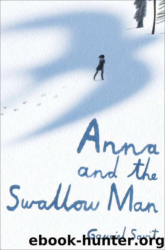 Anna and the Swallow Man by Gavriel Savit