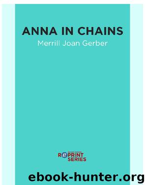 Anna in Chains by Merrill Joan Gerber