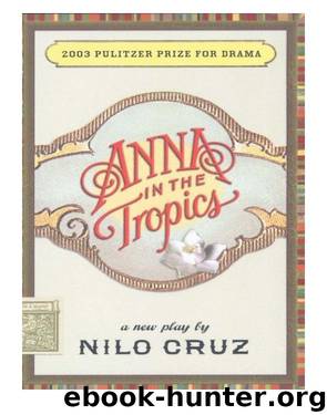 Anna in the Tropics by Nilo Cruz