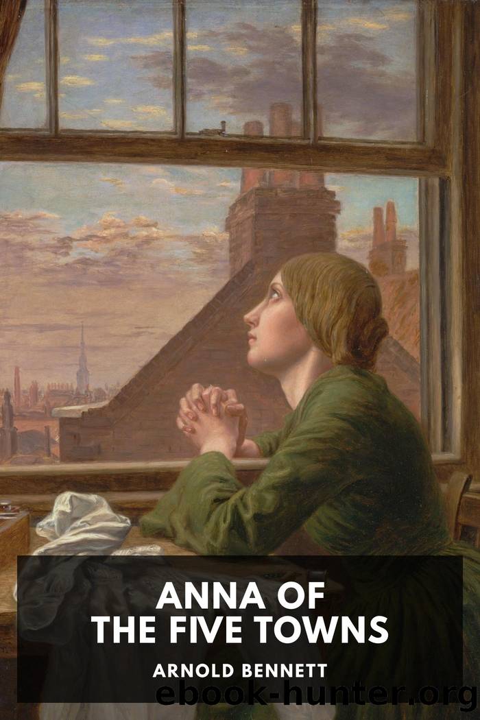 Anna of the Five Towns by Unknown
