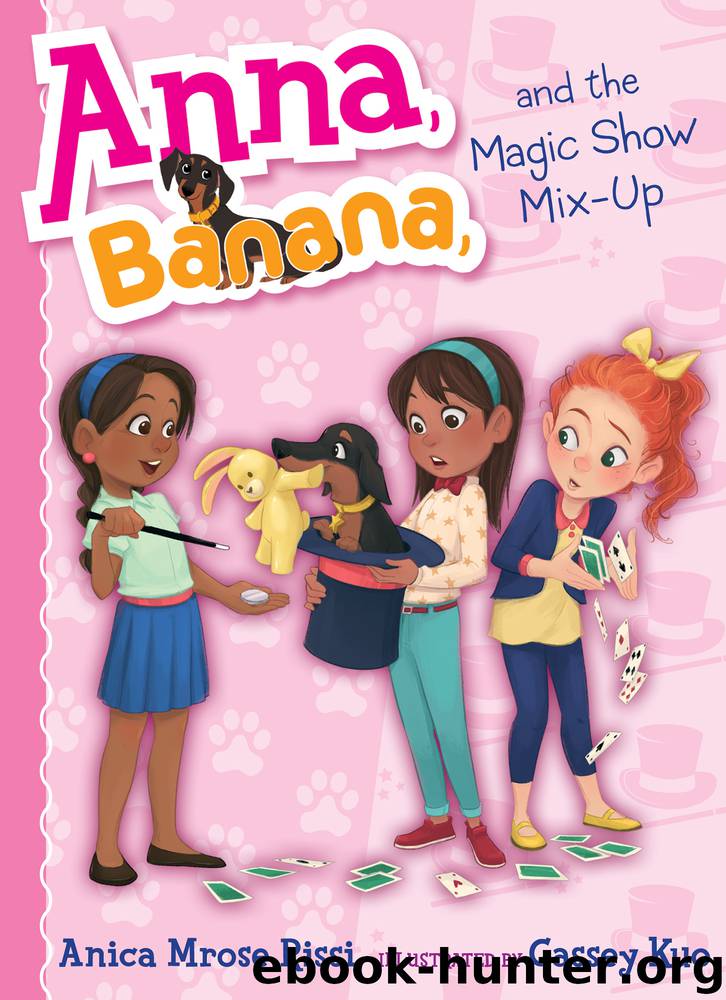 Anna, Banana, and the Magic Show Mix-Up by Anica Mrose Rissi