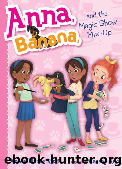 Anna, Banana, and the Magic Show Mix-up by Anica Mrose Rissi