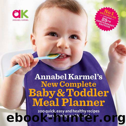 Annabel Karmel's New Complete Baby & Toddler Meal Planner by Annabel Karmel