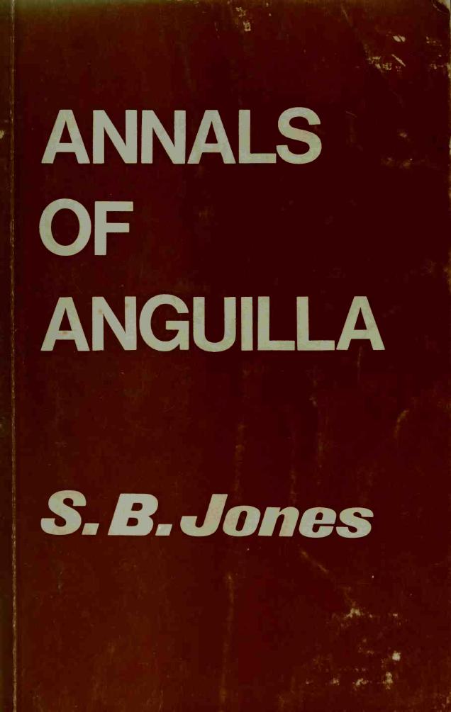Annals of Anguilla: 1650-1923 by S. B. Jones