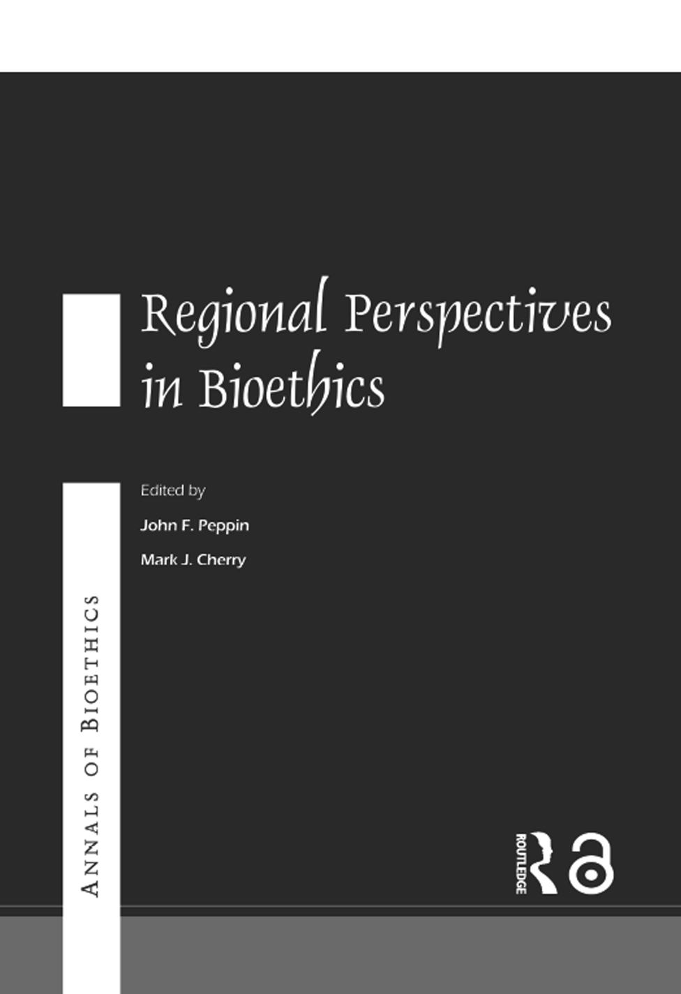 Annals of Bioethics: Regional Perspectives in Bioethics by Unknow