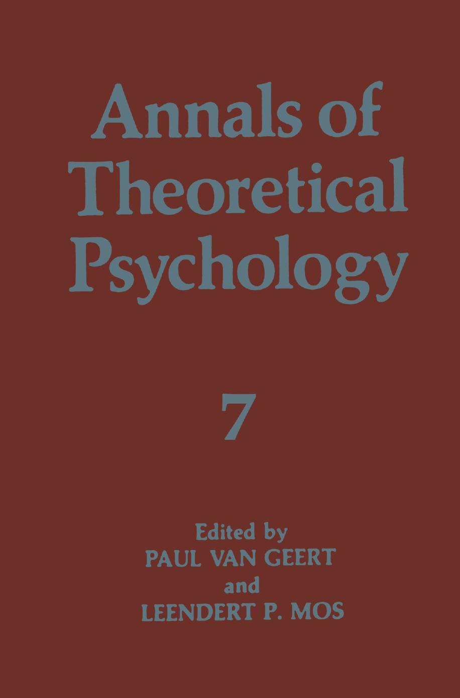 Annals of Theoretical Psychology by Paul van Geert (auth.) Paul Van Geert Leendert P. Mos (eds.)