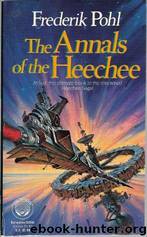 Annals of the Heechee by Frederik Pohl