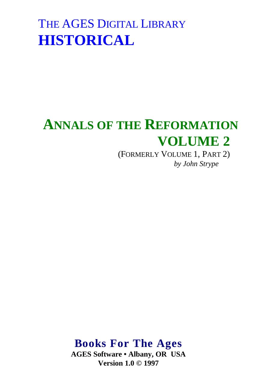 Annals of the Reformation and Establishment of Religion and Other Various Occurrences in the Church Of England During Queen Elizabethâs Happy Reign. Vol. 2 by Strype John