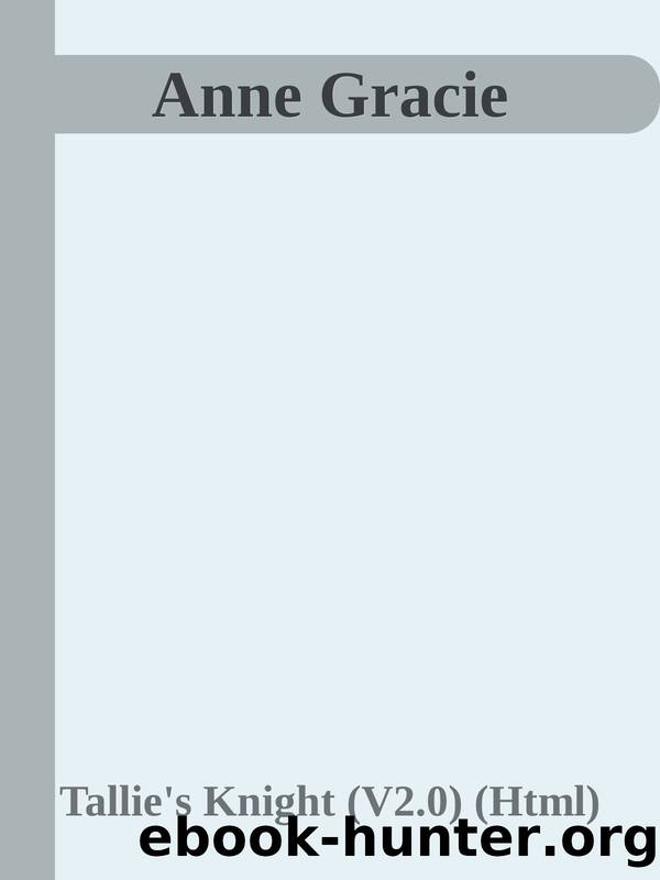 Anne Gracie by Tallie's Knight (V2.0) (Html)