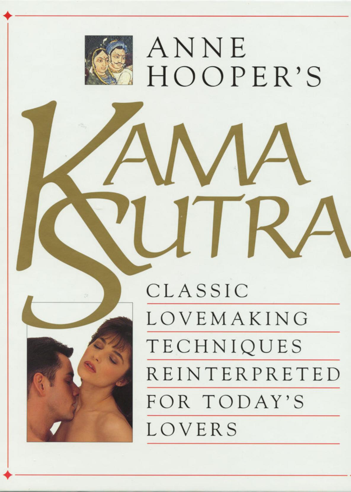 Anne Hooper's Kama Sutra - Classic Lovemaking Techniques Reinterpreted for Today's Lovers by By Anne Hooper (DK Publishing Book) 149s