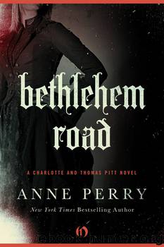 Anne Perry - [Thomas Pitt 10] by Bethlehem Road