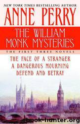 Anne Perry_William Monk 00 by The William Monk Mysteries: The First Three Novels